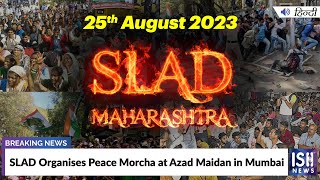 SLAD Organises Peace Morcha at Azad Maidan in Mumbai
