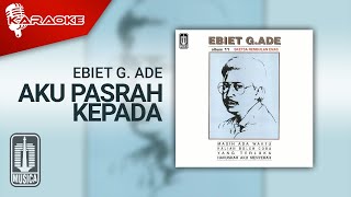 Download lagu Ebiet G. Ade - Aku Pasrah Kepada Kebenaran ( Karaoke Video) mp3
