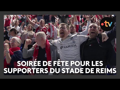 Soirée de folie pour les supporters du Stade de Reims qui remporte la demi-finale de Coupe de France