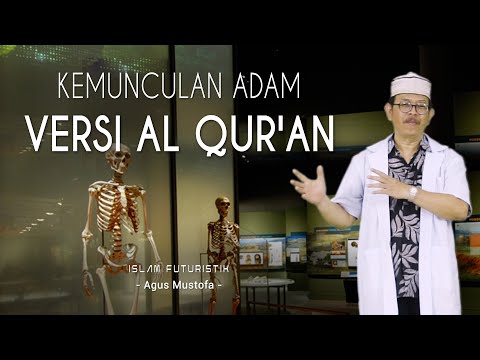 Islam Futuristik. eps 22 - KEMUNCULAN ADAM VERSI AL QUR'AN