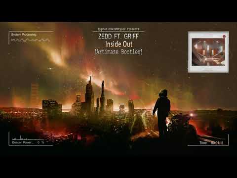 Zedd ft. Griff - Inside Out (Artimaze Bootleg) [Free Release]