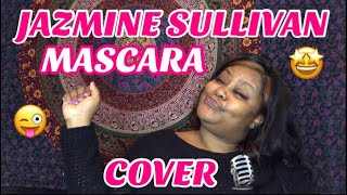 JAZMINE SULLIVAN - MASCARA - COVER| ASHLEY JANAE