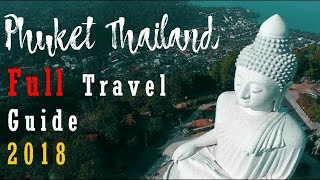 preview picture of video 'Phuket Thailand | Full Travel Guide | 2018'