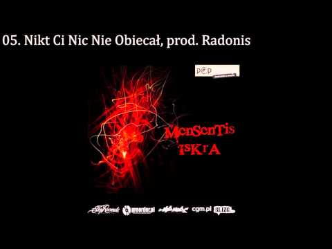 Mensentis - Nikt Ci Nic Nie Obiecał prod. Radonis