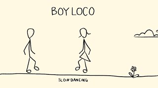 Kadr z teledysku Slow Dancing tekst piosenki Boy Loco