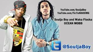 Soulja Boy Waka Flocka Flame - Ocean Mobb