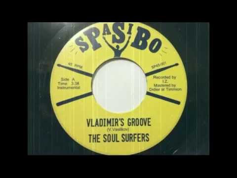 The Soul Surfers - Vladimir's Groove (Spasibo SP45-001 A) FUNK 45