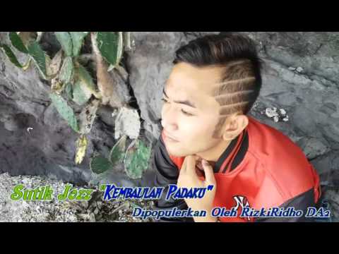 Kembalilah Padaku Sutik Jozz di populerkan oleh rizkiridho DA 2