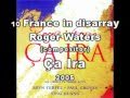 10 France in disarray (Ça Ira) Roger Waters 2005