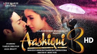Aashiqui 3  Full Movie Movie HD facts  Varun Dhawa