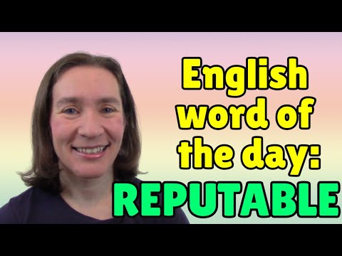 English Word of the Day: REPUTABLE