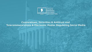 Click to play: Corporations, Securities & Antitrust and Telecommunications & Electronic Media: Regulating Social Media