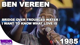 Ben Vereen - &quot;Bridge Over Troubled Water&quot; &amp; &quot;I Want To Know What Love Is&quot; (1985) - MDA Telethon