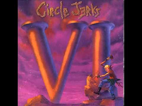 Circle Jerks - VI (Full Album) 1987