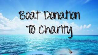 Boat Donation To Charity - Online Boat Donation - Giving Center