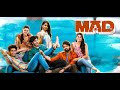 MAD | Telugu Full Movie | Sangeeth Shobhan | Narne Nithin | Gouri Priya | Blockbuster Movie