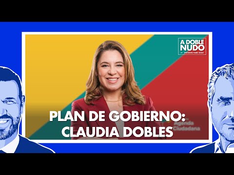 Fogo Cruzado,  Análisis Plan de Gobierno Claudia Dobles | A Doble Nudo - Elecciones 2026 🇨🇷  Ep. 188