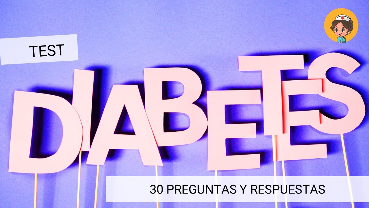 La DIABETES ▶️ Test de 30 preguntas y respuestas