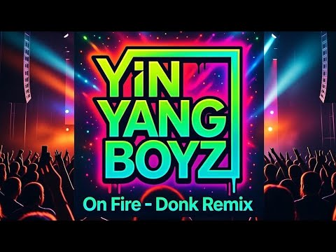 YIN YANG BOYZ X MC HOOTSON X RAYNER - ON FIRE (DONK REMIX) CHARVAS ON DONK VOLUME 9 TRACK 7