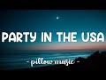 Party In The USA - Miley Cyrus (Lyrics) 🎵