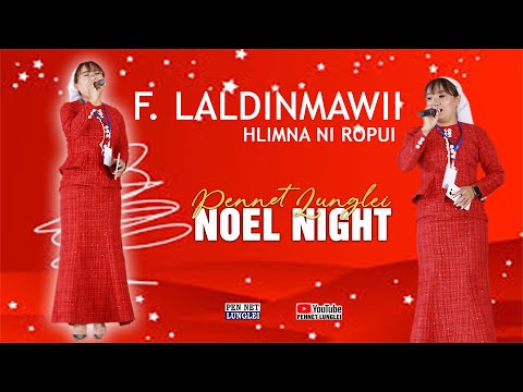 F. Laldinmawii - Hlimna Ni Ropui  || PENNET LUNGLEI NOEL NIGHT 2025 ||