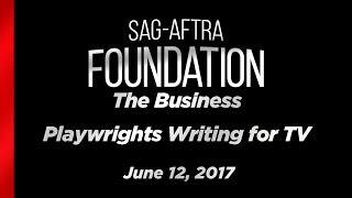 The Business: Playwrights Writing for TV video