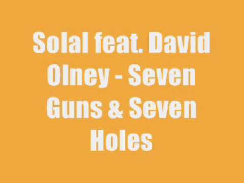 Solal feat. David Olney - Seven Guns & Seven Holes.wmv
