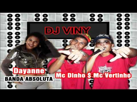 Mc Vertinho e Mc Dinho e Banda Absoluta - Não Faz Assim (DJ VINY) LANÇAMENTO 2011