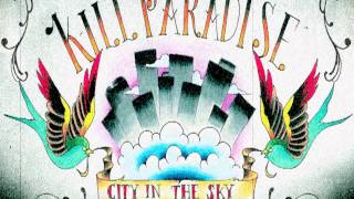 Kill Paradise -City in the Sky (Leaving Clouds Behind) NEW SINGLE!