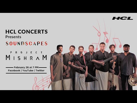 HCL Concerts Soundscapes Ep: 12 - Project MishraM