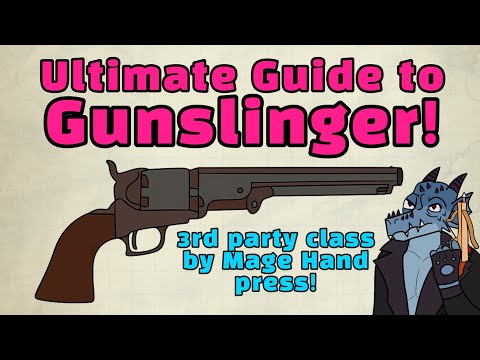 Ultimate Guide to Gunslinger in D&D! - 3rd Party Class