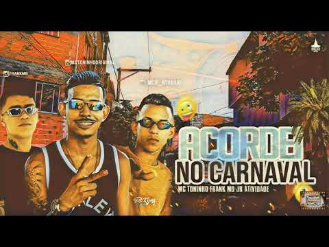 ⚪MC TONINHO, FRANK MD E JR ATIVIDADE - ACORDEI NO CARNAVAL  #bregafunk