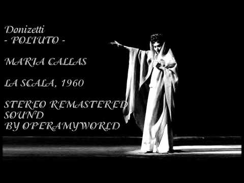 Maria Callas sings Poliuto at La Scala in 1960 (Stereo Sound)