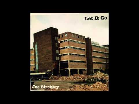 Let It Go - Joe Birchley
