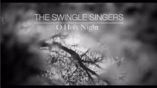 The Swingles – O Holy Night