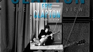 Eric Clapton - The 1960s Review