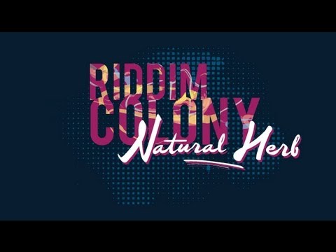 Riddim Colony - Natural Herb 2013