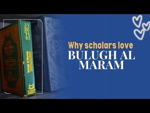 Why Scholars Love Bulugh al Maram ♥️