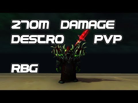 270M DAMAGE (RBG) - 7.3.5 Destruction Warlock PvP - WoW Legion