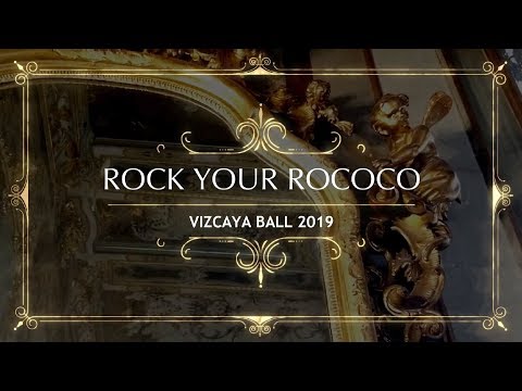 Vizcaya Ball 2019 - Rock Your Rococo