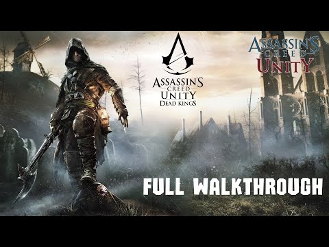 ASSASSIN'S CREED UNITY DEAD KINGS Gameplay Walkthrough FULL GAME  No Commentary