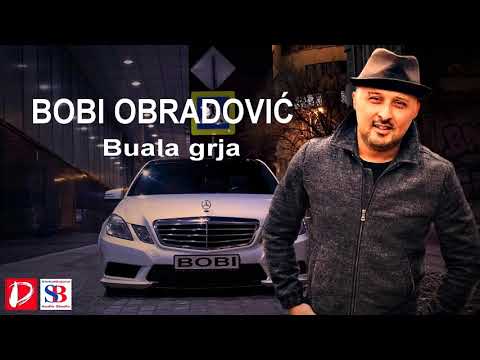 Bobi Obradovic || Buala grja