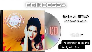 Princessa - Baila al Ritmo [CD Maxi Single]
