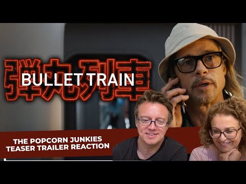BULLET TRAIN (Official Trailer 2) The POPCORN JUNKIES Reaction