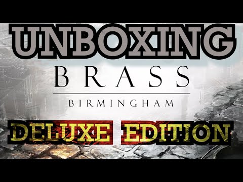 SMGSLT Unboxing - Brass Birmingham [Deluxe Edition]