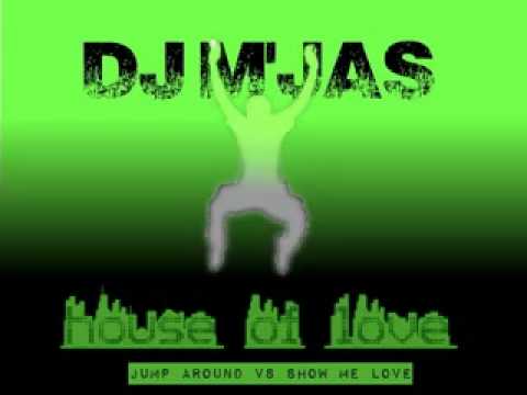 Robin S: Show Me Love / House of Pain: Jump Around [Mash Up]