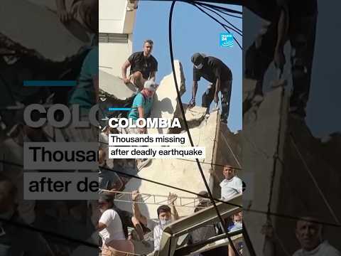 Colombia: Thousands missing after deadly earthquake