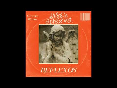 angel seasons - reflexos (Full EP)