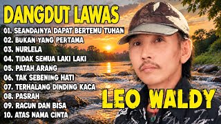 Download lagu DANGDUT LAWAS DULU LEO WALDY LAGU LAWAS FULL ALBUM mp3