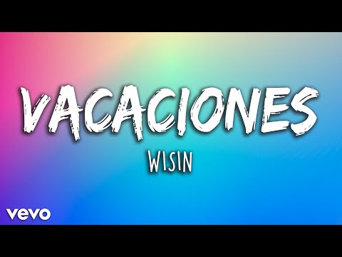 Wisin - Vacaciones (Letra/Lyrics) | Latino Letra